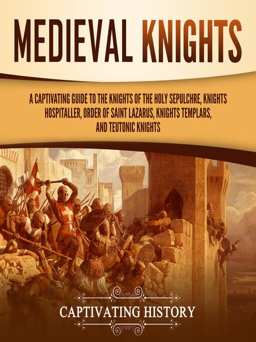 Title details for Medieval Knights by Captivating History - Available